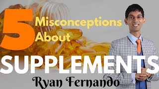 5 Misconceptions about supplements- Celebrity sports nutritionist Ryan Fernando