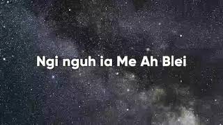 Ngi nguh ia Me Ah Blei( Lyrics Video) | Ka jingnguh ia u Blei