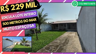 Ref. 320 - Edicula para venda LOTE INTEIRO muito espaçosa e pertinho do mar em Itanhaém SP