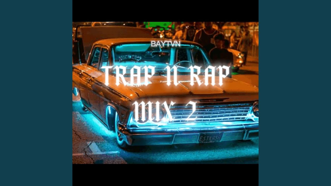 Trap N Rap Mix 2 Youtube Music