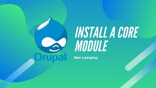 Drupal 9: Install a Drupal 9 Core Module