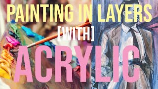 Paint in Layers with Acrylic!