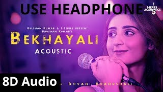 8D Audio | Bekhayali Acoustic | Dhvani Bhanushali Version (Soft Rock) | Kabir Singh