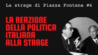 La reazione della politica italiana alla strage | La strage di Piazza Fontana #6