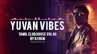 Yuvan Shankar Raja Gaana Dance Remix | High-Energy Tamil Dance Music Mixtape