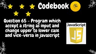 change character upper to lower case and vice-versa | codebook | #codebook #javascript