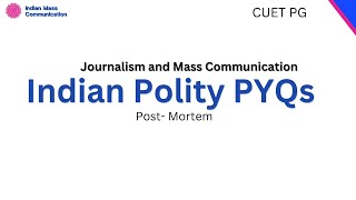 CUET PG| Indian Polity Previous Year Questions |  CUET PG  | Mass Communication and Journalism