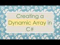 Creating a Dynamic Array in C#