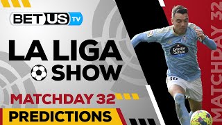 La Liga Picks Matchday 32 | La Liga Odds, Soccer Predictions & Free Tips