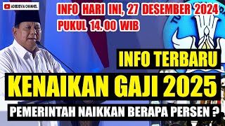 INFORMASI TERBARU KENAIKAN GAJI 2025| PEMERINTAH JADI NAIKKAN BERAPA PERSEN GAJI 2025 ? CEK FAKTANYA