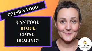 Can Eating Block cPTSD Healing? | Tamara Ridge