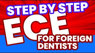 How to do the ECE report - Step-by-step guide for foreign trained dentist