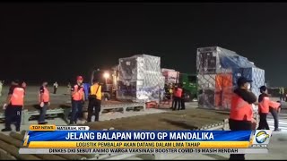 Logistik Pembalap MotoGP Mandalika Mulai Tiba di Indonesia