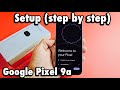 Google Pixel 9a: How to Setup (step by step)
