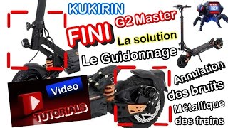 Kukirin G2 Master Guidonnage et solution et soucis plaquettes de frein