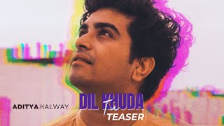 Dil Khuda Tu - Teaser | Aditya Kalway | Merchant Records | New Hindi Pop Song 2022