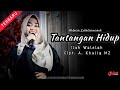 Tantangan Hidup  ||  Ilah Walelah  || O.G Alfariz Entertainment  ||  Cipt. A. Khaliq MZ