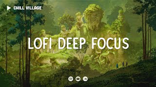 Lofi Deep Focus 🦋 Work/Study Concentration[chill lo-fi hip hop beats]