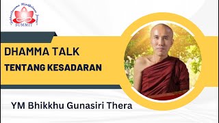 DHAMMA TALK OLEH Y.M BHANTE GUNASIRI THERA.