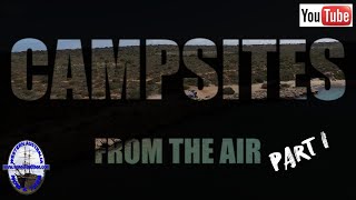 Campsites From The Air - Part 1