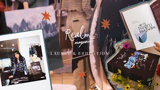 Realm Magazine ✶ Launch \u0026 Exhibition