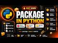 🐍📦 Package in Python | What is a Package? | How to Create and Use Packages in Python | Python Tut