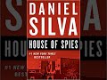 Honest Book Review of HOUSE OF SPIES: A NOVEL gabriel allon by DANIEL SILVA