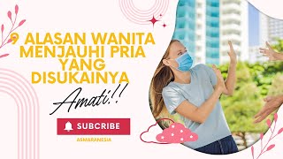 9 Alasan Wanita Menjauhi Pria yang Disukainya