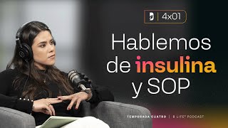 4ª Temporada EP 1: Hablemos de Insulina y SOP - B Life Podcast - Nut. Beatriz Paredes.