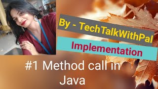 Method call in Java for beginners | Java Tutorials | Java for beginners. #TechTalkWithPal