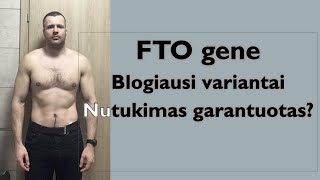 Kas yra bloga genetika? Ar tikrai FTO geno nepalankūs variantai garantuoja nutukimą?