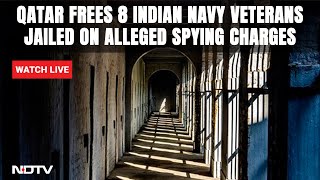NDTV Live 24x7 English News | Qatar Releases 8 Jailed Indian Navy Veterans, 7 Back In India