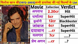 Director Feroz Khan all movie list Collection and budget flop and hit