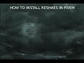 How To Install Reshades/Graphic Packs In FiveM