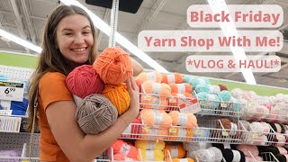 Black Friday Yarn Shop With Me! Yarn Haul + Shop With Me Vlog 2024 (Joann and Michael's)