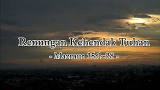 Renungan Kehendak Tuhan  -  Mazmur 35:1~28