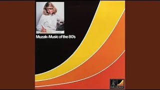 Muzak - Music of the 80s (1983)*