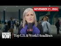 Top U.S. & World Headlines — November 21, 2024