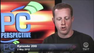 PC Perspective Podcast #200 - 05/03/2012