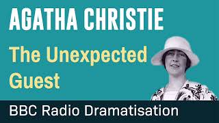 Agatha Christie Radio Drama | The Unexpected Guest