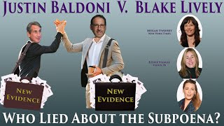 Team Justin Found New Evidence. Who's Lying About the Subpoena? Justin Baldoni v Blake Lively