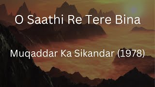 O Saathi Re Tere Bina | Muqaddar Ka Sikandar | Kishore Kumar | Kalyanji-Anandji | Amitabh Bachchan