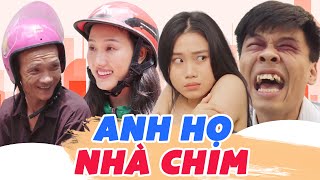 Anh Họ Nhà Chim - Phim Sitcom Hài Trung Ruồi Hay Nhất 2025 | Thục Anh, Quốc Khoát, Hoàng Khánh Ly