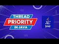 thread priority in java | Priority of a Thread in Java | getPriority() , setPriority() methods java