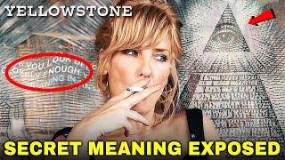 The SECRET Meaning Behind Yellowstone