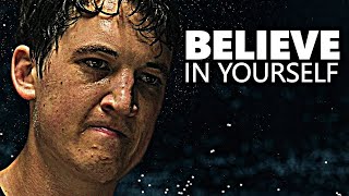 BELIEVE IN YOURSELF - Best Motivational Video Speech Compilation