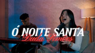 Ó noite Santa | Duda Simões (Cover)