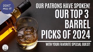 Episode 567: Our TOP 3 Whiskey Barrel Picks of 2024 - With Your FAVORITE SPECIAL GUEST!