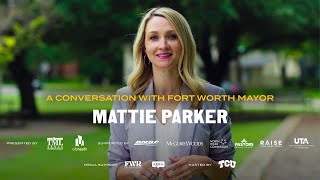 A Conversation with Fort Worth Mayor Mattie Parker