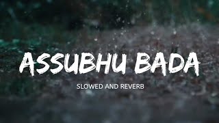 Assubhu Bada | Slowed + Reverb | Heart Touching Naat With Nature Cinematic Video | Bilal shakoor